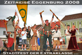 Zeitreise ins Mittelalter Eggenburg 2008 - Mittelalterfeste.com - Johannes - Fotos und Bericht