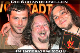 Die Schandgesellen 2008 - Interview von Johannes